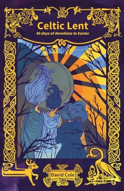 Celtic Lent : 40 days of devotions to Easter (Paperback)