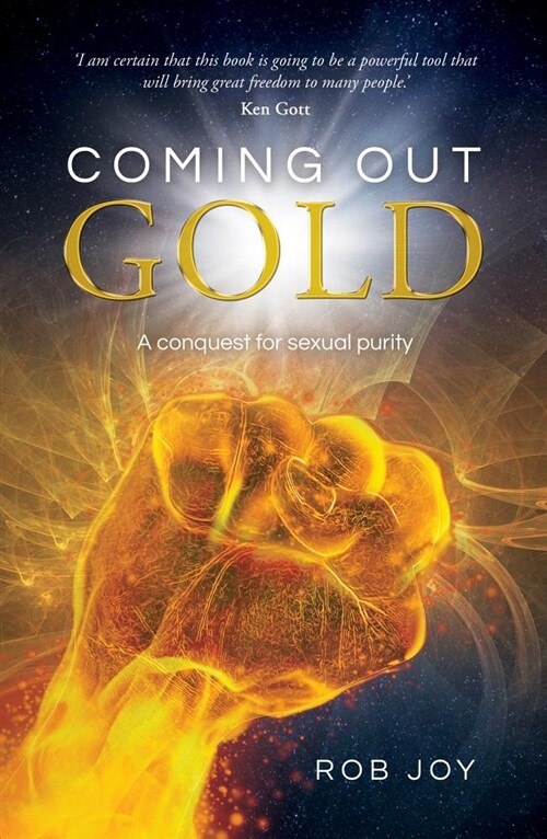 Coming Out Gold : A Quest for Sexual Purity (Paperback)