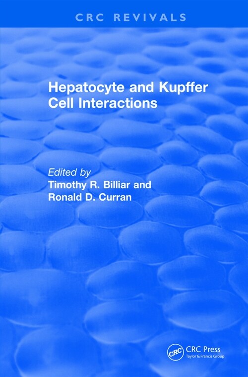 Hepatocyte and Kupffer Cell Interactions (1992) (Paperback)