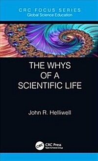 The Whys of a Scientific Life (Hardcover)