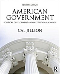 American Government : Political Development and Institutional Change (Paperback, 10 New edition)