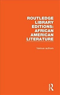 Routledge Library Editions: African American Literature (Multiple-component retail product)