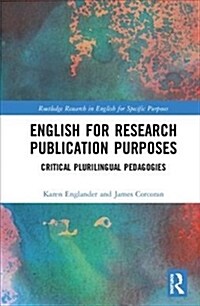 English for Research Publication Purposes : Critical Plurilingual Pedagogies (Hardcover)