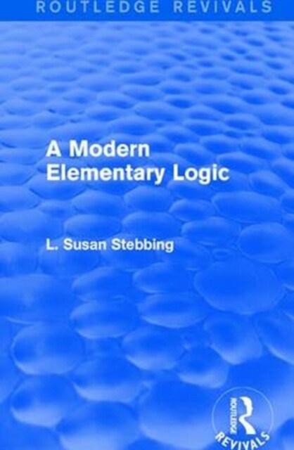 Routledge Revivals: A Modern Elementary Logic (1952) (Paperback)