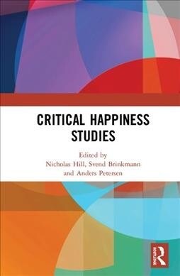 Critical Happiness Studies (Hardcover)