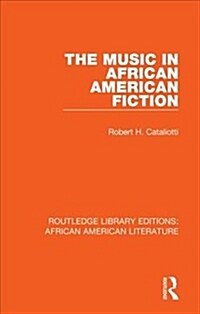 The Music in African American Fiction (Hardcover)