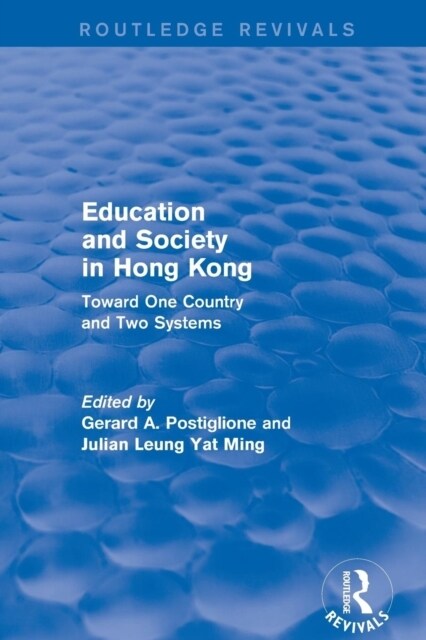 Education and Society in Hong Kong : Toward One Country and Two Systems (Paperback)