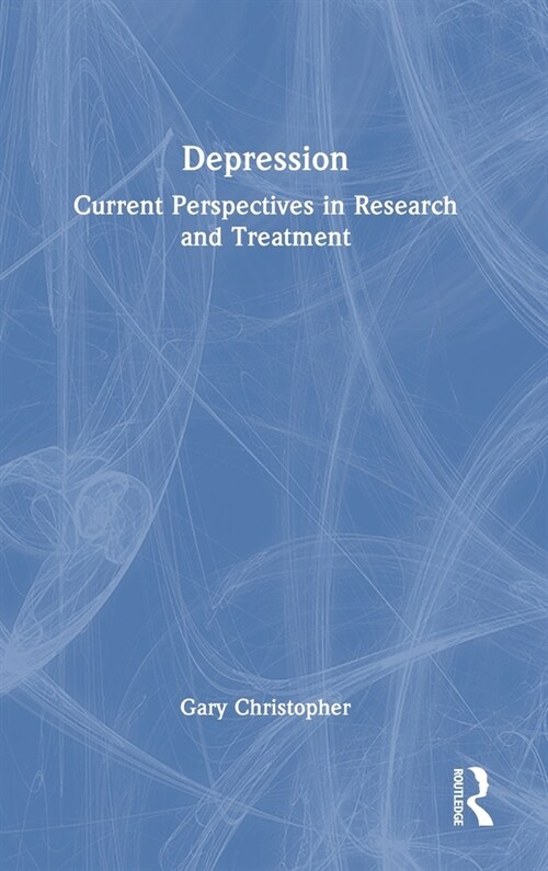 Depression : Current perspectives in research and treatment (Hardcover)