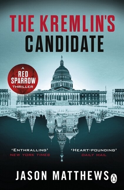 The Kremlins Candidate : Discover what happens next after THE RED SPARROW, starring Jennifer Lawrence . . . (Paperback)