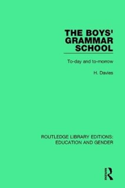 The Boys Grammar School : To-day and To-morrow (Paperback)