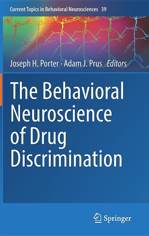 The Behavioral Neuroscience of Drug Discrimination (Hardcover, 2018)