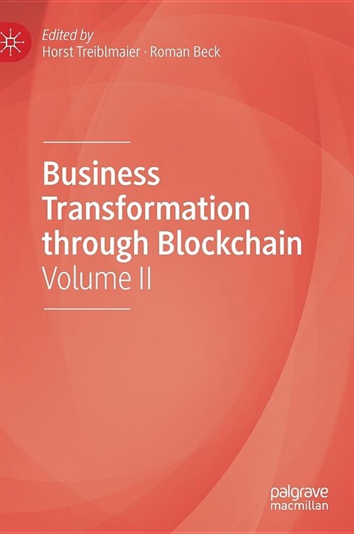 Business Transformation Through Blockchain: Volume II (Hardcover, 2019)