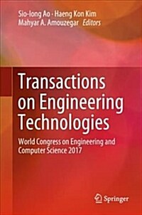 Transactions on Engineering Technologies: World Congress on Engineering and Computer Science 2017 (Hardcover, 2019)