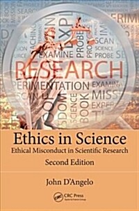 Ethics in Science : Ethical Misconduct in Scientific Research, Second Edition (Paperback, 2 ed)