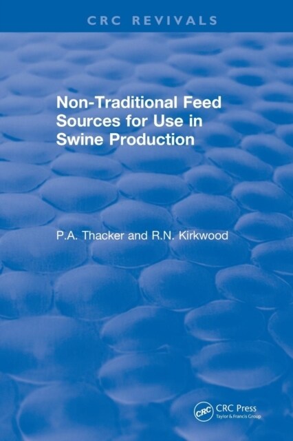 Non-Traditional Feeds for Use in Swine Production (1992) (Paperback)