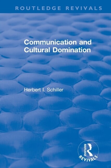 Revival: Communication and Cultural Domination (1976) (Paperback)