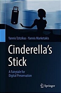 Cinderellas Stick: A Fairy Tale for Digital Preservation (Hardcover, 2018)