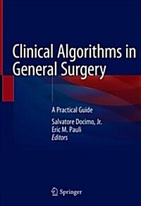 Clinical Algorithms in General Surgery: A Practical Guide (Hardcover, 2019)