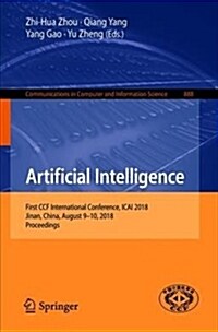 Artificial Intelligence: First Ccf International Conference, Icai 2018, Jinan, China, August 9-10, 2018, Proceedings (Paperback, 2018)