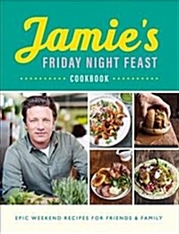 Jamies Friday Night Feast Cookbook (Paperback)