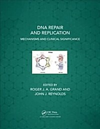 DNA Repair and Replication: Mechanisms and Clinical Significance (Paperback)