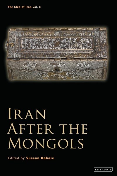 IRAN AFTER THE MONGOLS (Hardcover)