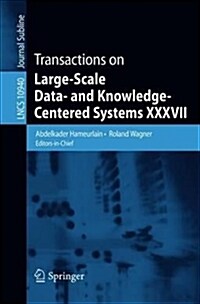 Transactions on Large-Scale Data- And Knowledge-Centered Systems XXXVII (Paperback, 2018)