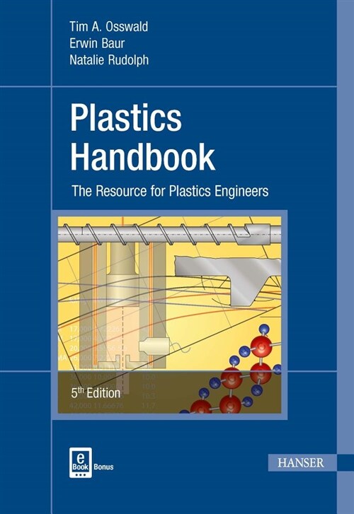Plastics Handbook: The Resource for Plastics Engineers (Hardcover, 5, Revised)