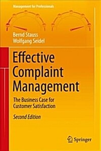 Effective Complaint Management: The Business Case for Customer Satisfaction (Hardcover, 2, 2019)