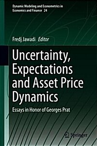 Uncertainty, Expectations and Asset Price Dynamics: Essays in Honor of Georges Prat (Hardcover, 2018)