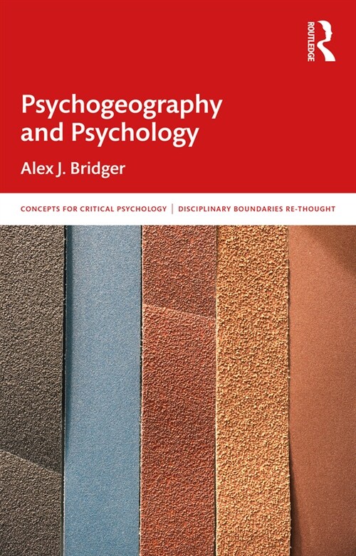 Psychogeography and Psychology : In and Beyond the Discipline (Paperback)