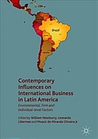 Contemporary Influences on International Business in Latin America: Environmental, Firm and Individual-Level Factors (Hardcover, 2019)