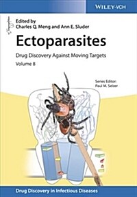 Ectoparasites: Drug Discovery Against Moving Targets (Hardcover)