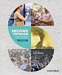 Second Opinion: An Introduction to Health Sociology (Paperback, 6)