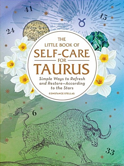 The Little Book of Self-Care for Taurus: Simple Ways to Refresh and Restore--According to the Stars (Hardcover)