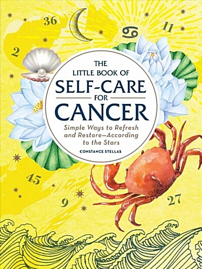 The Little Book of Self-Care for Cancer: Simple Ways to Refresh and Restore--According to the Stars (Hardcover)