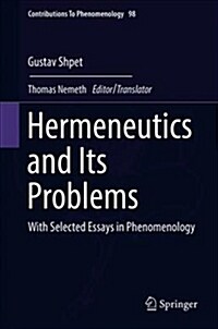 Hermeneutics and Its Problems: With Selected Essays in Phenomenology (Hardcover, 2019)