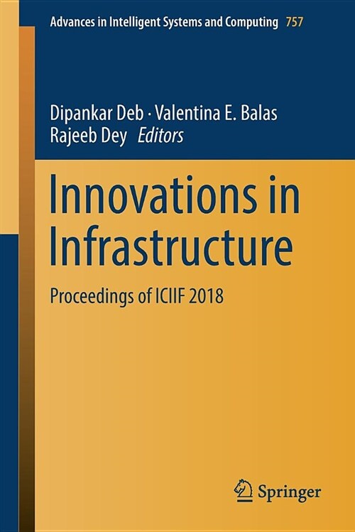 Innovations in Infrastructure: Proceedings of Iciif 2018 (Paperback, 2019)