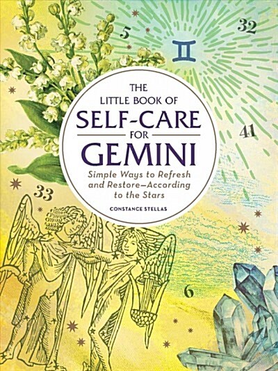 The Little Book of Self-Care for Gemini: Simple Ways to Refresh and Restore--According to the Stars (Hardcover)