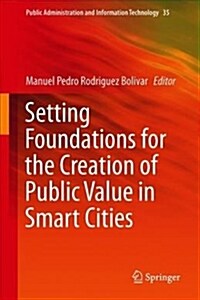 Setting Foundations for the Creation of Public Value in Smart Cities (Hardcover, 2019)