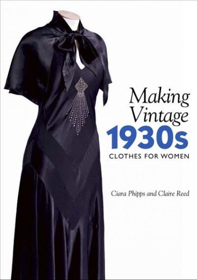 Making Vintage 1930s Clothes for Women (Paperback)