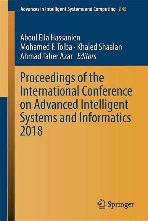 Proceedings of the International Conference on Advanced Intelligent Systems and Informatics 2018 (Paperback, 2019)