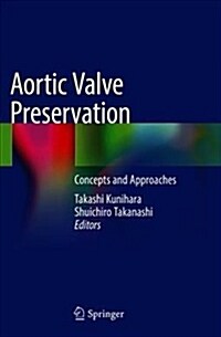 Aortic Valve Preservation: Concepts and Approaches (Hardcover, 2019)