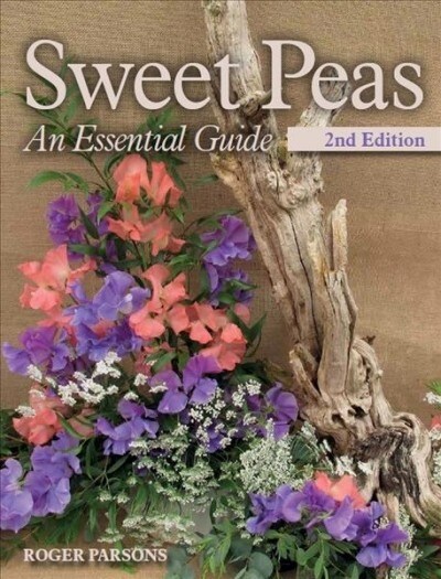 Sweet Peas : An Essential Guide - 2nd Edition (Paperback, Revised ed)