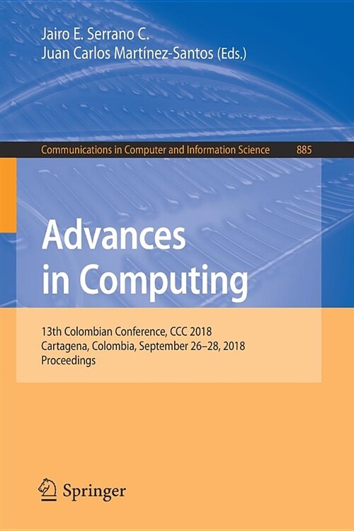 Advances in Computing: 13th Colombian Conference, CCC 2018, Cartagena, Colombia, September 26-28, 2018, Proceedings (Paperback, 2018)