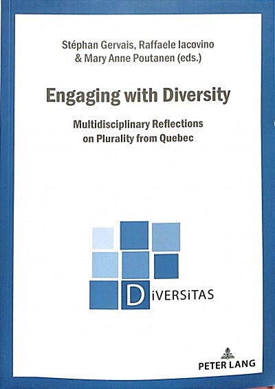 Engaging with Diversity: Multidisciplinary Reflections on Plurality from Quebec (Paperback)