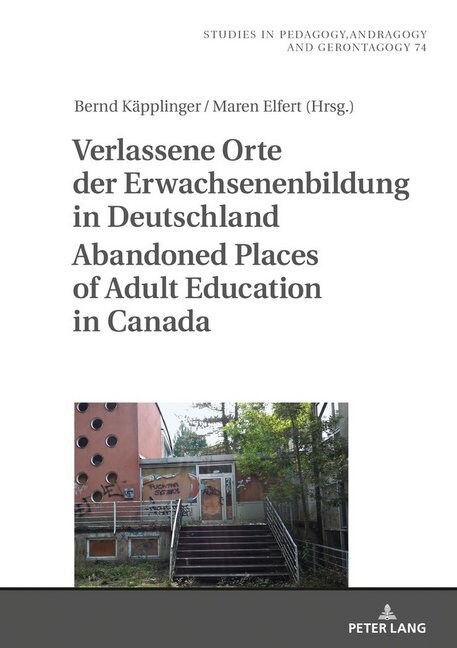 Verlassene Orte der Erwachsenenbildung in Deutschland / Abandoned Places of Adult Education in Canada (Hardcover)