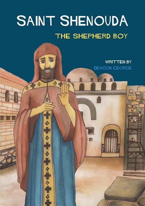 Saint Shenouda: The Shepherd Boy (Paperback)