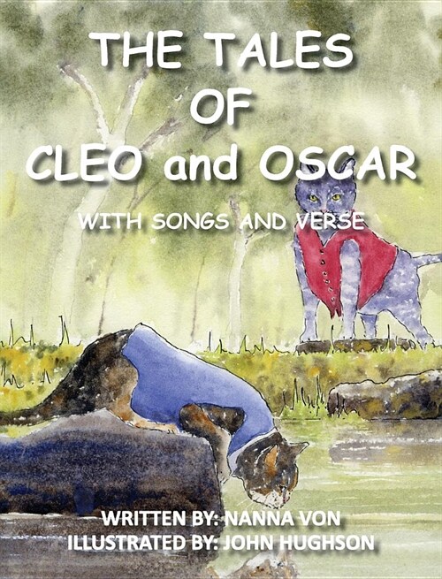 The Tales of Oscar and Cleo: With Songs and Verse (Hardcover)