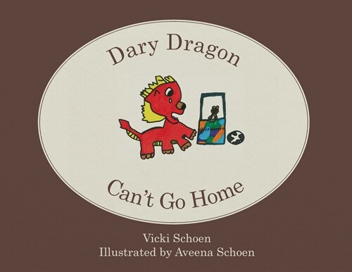 Dary Dragon Cant Go Home (Paperback)